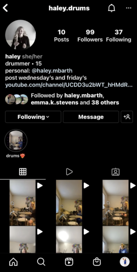 Freshman Haley Barth’s Instagram account where she posts all of her drumming videos. 